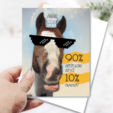 "90% Attitude and 10% Sweet!" Birthday Card