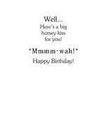 "Excuse Me... Did Someone say it's your Birthday!" Birthday Card