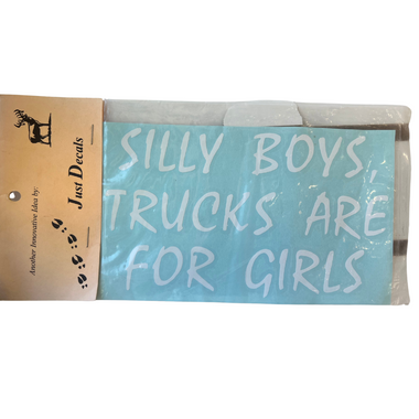 "Silly Boys, Trucks are for Girls" Decal