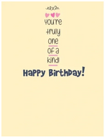 "There could never, EVER be another you..." Birthday Card