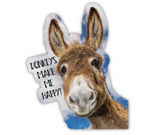 "Donkeys Make Me Happy" Sticker
